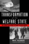Transformation of the Welfare State: The Silent Surrender of Public Responsibility