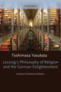 Lessings Philosophy of Religion and the German Enlightenment