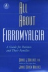 All About Fibromyalgia: A Guide for Patients and Their Families