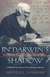 In Darwin's Shadow: The Life and Science of Alfred Russel Wallace: A Biographical Study on the Psychology of History