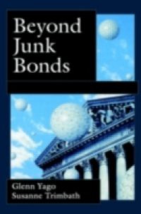 Beyond Junk Bonds: Expanding High Yield Markets