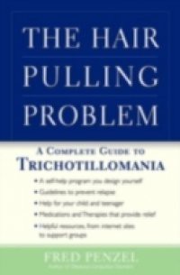 Hair-Pulling Problem: A Complete Guide to Trichotillomania