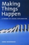Making Things Happen: A Theory of Causal Explanation