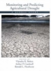 Monitoring and Predicting Agricultural Drought: A Global Study