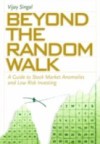 Beyond the Random Walk: A Guide to Stock Market Anomalies and Low-Risk Investing