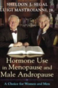 Hormone Use in Menopause and Male Andropause: A Choice for Women and Men