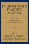 Evidence-Based Practice Manual: Research and Outcome Measures in Health and Human Services