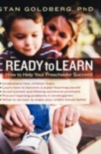 Ready to Learn: How to Help Your Preschooler Succeed