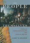 People Themselves: Popular Constitutionalism and Judicial Review