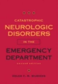 Catastrophic Neurologic Disorders in the Emergency Department