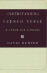 Understanding French Verse: A Guide for Singers