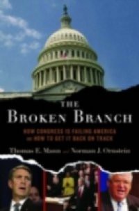 Broken Branch: How Congress Is Failing America and How to Get It Back on Track