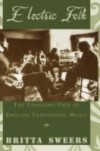 Electric Folk: The Changing Face of English Traditional Music