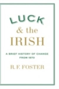 Luck and the Irish: A Brief History of Change from 1970