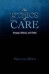 Ethics of Care: Personal, Political, and Global