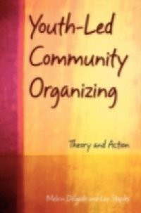 Youth-Led Community Organizing: Theory and Action