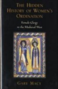 Hidden History of Women's Ordination: Female Clergy in the Medieval West