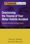 Overcoming the Trauma of Your Motor Vehicle Accident: A Cognitive-Behavioral Treatment Program