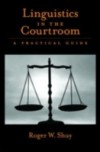 Linguistics in the Courtroom: A Practical Guide