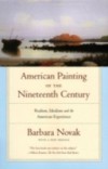 American Painting of the Nineteenth Century: Realism, Idealism, and the American Experience With a New Preface