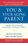 You and Your Aging Parent: A Family Guide to Emotional, Social, Health, and Financial Problems