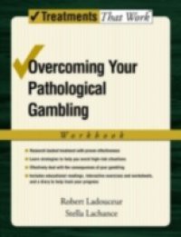 Overcoming Your Pathological Gambling: Workbook