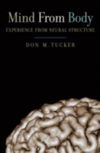 Mind from Body: Experience from Neural Structure