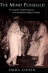 Mind Possessed: The Cognition of Spirit Possession in an Afro-Brazilian Religious Tradition