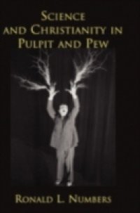 Science and Christianity in Pulpit and Pew