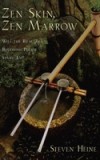Zen Skin, Zen Marrow: Will the Real Zen Buddhism Please Stand Up?