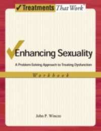 Enhancing Sexuality: A Problem-Solving Approach to Treating Dysfunction, Workbook Workbook