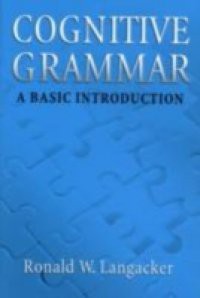 Cognitive Grammar: An Introduction