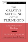 Creative Suffering of the Triune God: An Evolutionary Theology