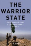 Warrior State: Pakistan in the Contemporary World