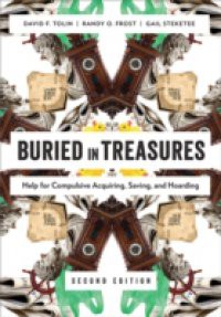 Buried in Treasures: Help for Compulsive Acquiring, Saving, and Hoarding