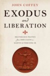 Exodus and Liberation: Deliverance Politics from John Calvin to Martin Luther King Jr.