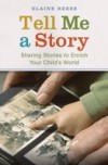 Tell Me a Story: Sharing Stories to Enrich Your Child's World
