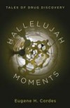 Hallelujah Moments: Tales of Drug Discovery
