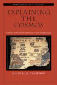 Explaining the Cosmos: Creation and Cultural Interaction in Late-Antique Gaza