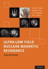 Ultra-Low Field Nuclear Magnetic Resonance: A New MRI Regime