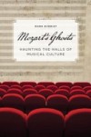 Mozart's Ghosts: Haunting the Halls of Musical Culture