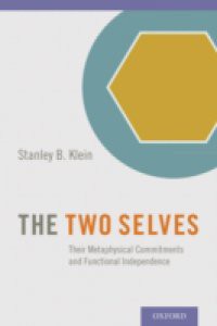 Two Selves: Their Metaphysical Commitments and Functional Independence