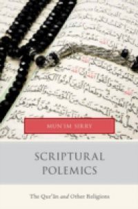 Scriptural Polemics: The Qur'an and Other Religions