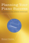 Planning Your Piano Success: A Blueprint for Aspiring Musicians