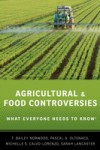 Agricultural and Food Controversies: What Everyone Needs to KnowRG