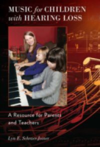 Music for Children with Hearing Loss: A Resource for Parents and Teachers