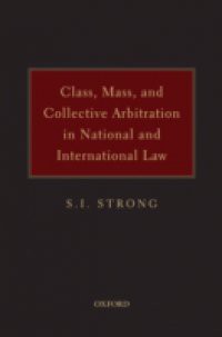 Class, Mass, and Collective Arbitration in National and International Law