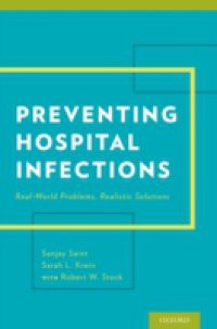 Preventing Hospital Infections: Real-World Problems, Realistic Solutions