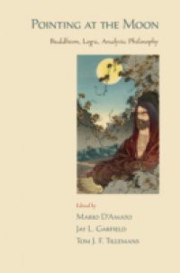 Pointing at the Moon: Buddhism, Logic, Analytic Philosophy