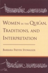 Women in the Quran, Traditions, and Interpretation